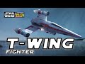 T-WING FIGHTER - Replacement for the A-wing? |Star Wars Hyperspace Database|