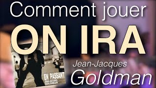 Tuto guitare - On Ira (Jean-Jacques Goldman) debutant