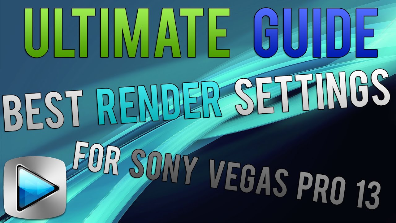 Best Render Settings For Sony Vegas 14 Masamusic