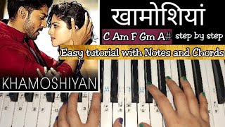 Khamoshiyan | Easy Piano Tutorial With Notations and Chords Step by step | Arijit Singh