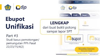 Ebupot Unifikasi (Part3 Buat Bukti Potong sampai Lapor SPT)