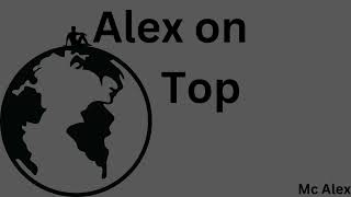 Mc Alex - Alex on top (Offical Audio)