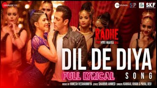 Dil De Diya Full Lyrical Video - Radhe |Lyrical Motion | Salman Khan