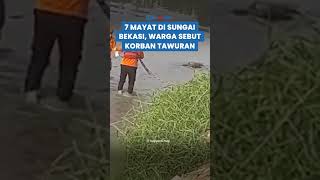 GEGER Temuan 7 Mayat Mengapung di Sungai Bekasi, Warga Sebut Korban Tawuran