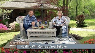 Healing Will Come as You Believe