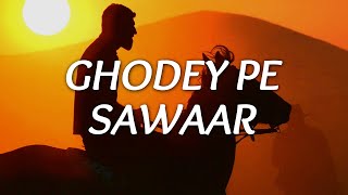 Amit Trivedi - Ghodey Pe Sawaar (Lyrics) | Sireesha Bhagavatula, Amitabh Bhattacharya | From "Qala"