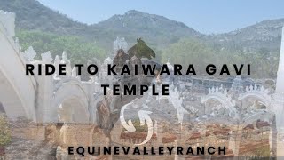 Ride to Kaiwara Gavi Temple from Equinevalleyranch 🏇🏇🏇