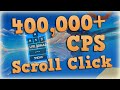 400,000+ cps Scroll Click Mod