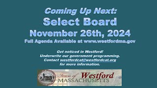 Select Board Meeting - November 26th, 2024 | Westford, MA