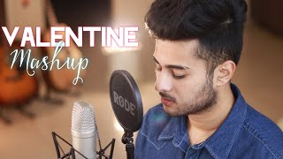 Valentine Mashup | 2022 | Aditya Rawat ft. Shahbaz Ali