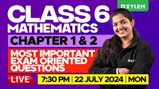 Class 6 Maths | Chapter 1&2 - Most Important Exam Oriented Questions | Xylem Class 6