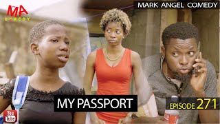My Passport (Mark Angel Comedy) (Episode 271)
