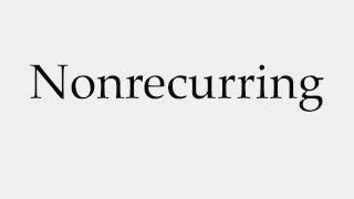 How to Pronounce Nonrecurring