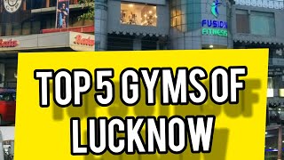 Top5 Gyms in Lucknow|Best gyms in Lucknow|Fitness|Lucknow-city of nawabs|Top10 gyms|