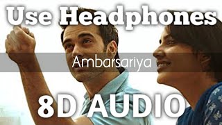 Ambarsariya (8D Audio) - Fukrey | 3D Surrounded Song | HQ