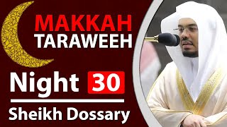 Makkah Taraweeh 2020 Highlights | Night 30 | Sheikh Yasser Dossary
