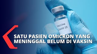 Dua Pasien Omicron Meninggal Dunia, Dikonfirmasi Belum Divaksin dan Memiliki Multi Comorbid