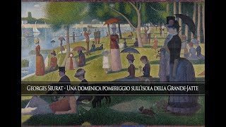 Georges Seurat - Una domenica pomeriggio sull'isola della Grande-Jatte