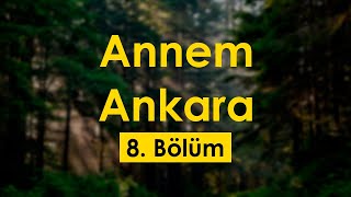 podcast | Annem Ankara 8. Bölüm | HD #SezonTV Full İzle podcast #5