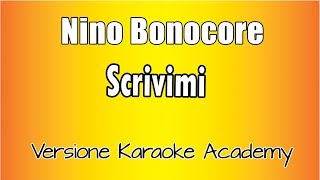 Nino Bonocore -  Scrivimi (Versione Karaoke Academy Italia)