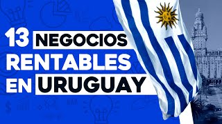 ✅ 13 Ideas de Negocios Rentables en Uruguay con Poco Dinero 🤑