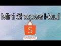 MINI SHOPEE HAUL||Maureen Javier Martin(Philippines)