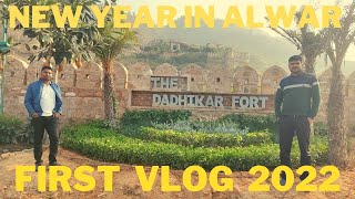 THE DADHIKAR FORT ALWAR | Alwar Vlog #28 || first vlog in 2022