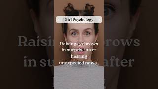 Raising eyebrows in surprise after hearing unexpected news【Girl Psychology】#shorts #fact #psychology