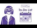 The ChildPlus To-Do List