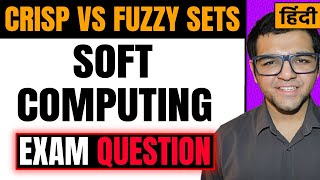 Difference between crisp set and fuzzy set in Soft Computing in Hindi