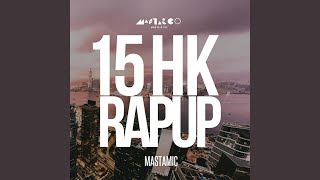 15 HK Rap Up (Full Version)