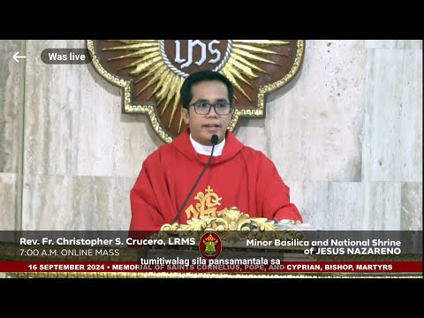 QUIAPO CHURCH LIVE TV MASS TODAY 7:00 AM SEPTEMBER 16, 2024 MONDAY