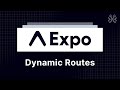 Expo Router Tutorial - 4 - Dynamic Routes