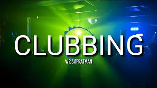 WR SUPRATMAN - CLUBBING