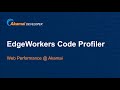 Akamai EdgeWorkers Code Profiler