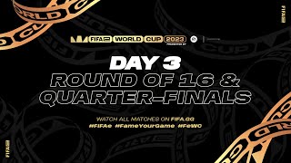 FIFAe World Cup 2023™ - Round of 16 & Quarter-Finals