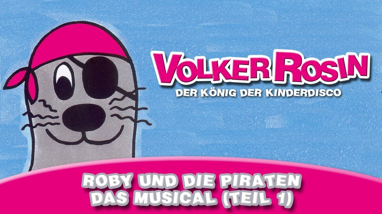 Volker Rosin - Roby Und Die Piraten (Das Musical - Teil 1 ...