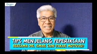 Tips Menghadapi Peperiksaan Bersama Dr. Ismail Zain