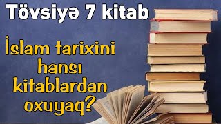 İslam tarixini oxumaq üçün tövsiyə kitablar