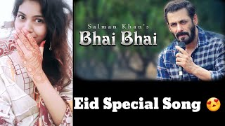 Salman khan New Song Reaction | BHAI BHAI | Sajid,Wajid | Ruhaan Arshad | GIRLZ DESIRE