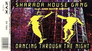 Sharada House Gang feat. Ann Marie Smith - Dancing Through The Night