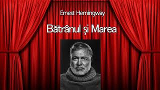 Ernest Hemingway - Batranul si Marea