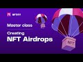 NFTify Master Class 20: How to Create NFT Airdrops