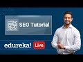 SEO Tutorial For Beginners - Live | Learn SEO Step by Step | Digital Marketing Training | Edureka