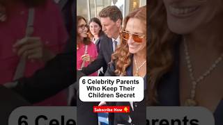 6 Celebrities Parents Who Keep Their Children Secret #celebrity #celebnews #hollywood #shorts #actor