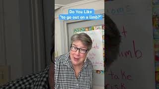 What Does it Mean, "To go out on a limb?" #english #idioms #grammar #learnenglish #teacher