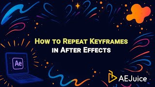 How to Repeat Keyframes in After Effects – AEJuice Tutorials