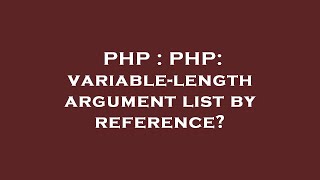 PHP : PHP: variable-length argument list by reference?