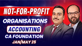 Financial Statements of Not-for-Profit Organisations | Accounts Chapter 8 | CA Foundation Jan/May 25