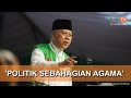 Islam 'cacat' jika agama dan politik dipisahkan - Annuar Musa